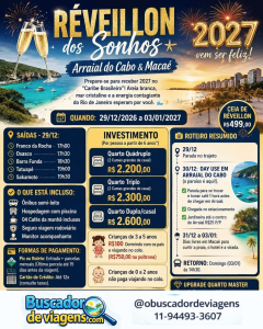  RÉVEILLON DOS SONHOS: Arraial do Cabo & Macaé 